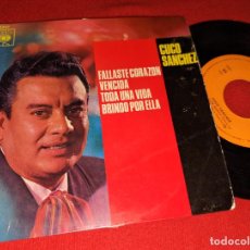Discos de vinilo: CUCO SANCHEZ FALLASTE CORAZON/VENCIDA/TODA UNA VIDA/BRINDO POR ELLA EP 7'' 1964 CBS ESPAÑA SPAIN