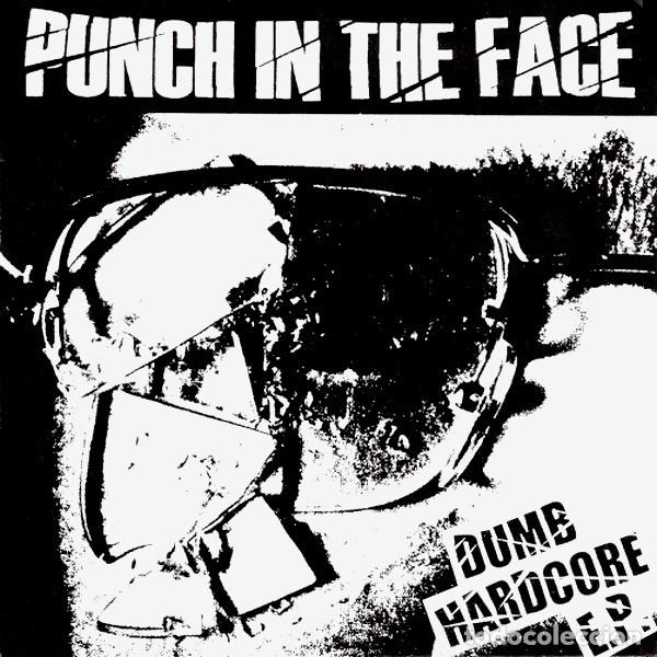 Discos de vinilo: Punch In The Face &ndash; Dumb Hardcore E.P. - Foto 1