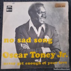 Discos de vinilo: OSCAR TONEY JR. - 7” SPAIN 1968 - STATESIDE LSS-628 - NO SAD SONG