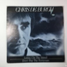 Discos de vinilo: CHRIS DE BURCH - LIVING OF THE ISLAND - DON'T PAY THE FERRRYMAN - SINGE 1982 SPAIN