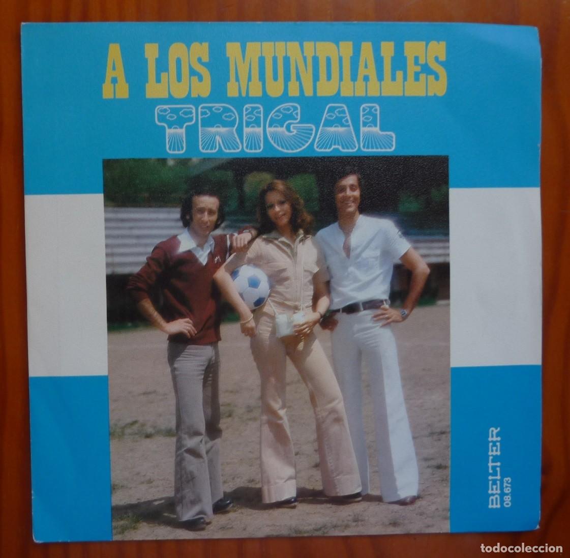Discos de vinilo: TRIGAL / A LOS MUNDIALES / 1978 / SINGLE - Foto 1