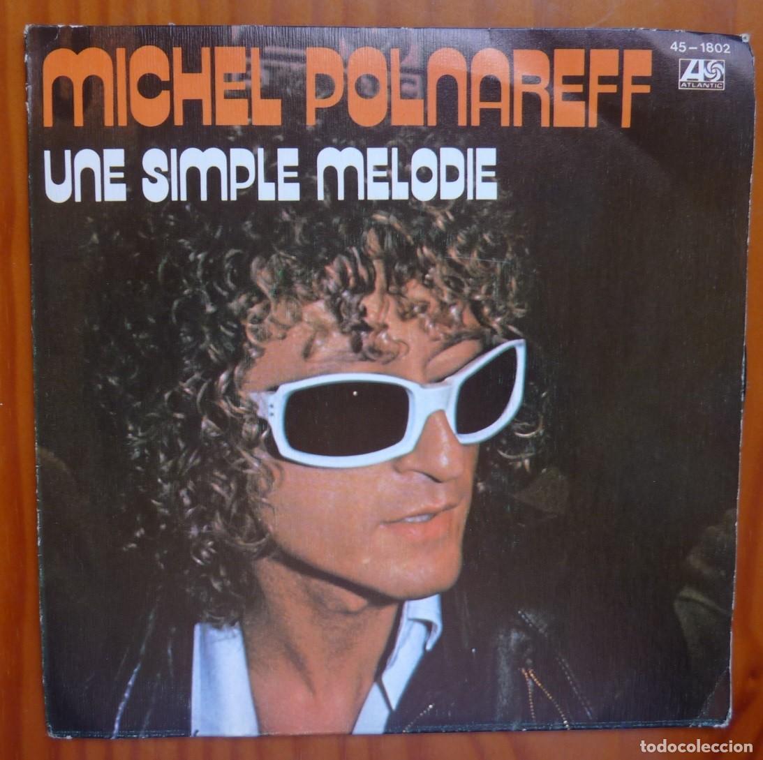 Discos de vinilo: MICHEL POLNAREFF / UNE SIMPLE MELODIE / 1978 / SINGLE - Foto 1