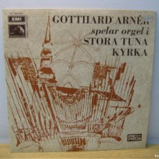 Discos de vinilo: DISCO VINILO. GOTTHARD ARNER. SPELAR ORGEL I STORA TUNA KYRKA. EMI HIS MASTER´S VOICE 1970