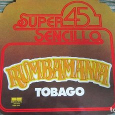 Discos de vinilo: TOBAGO - RUMBAMANIA - MAXI 45 R.P.M. - ORIGINAL ESPANOL - BELTER RECORDS 1978 - MUY NUEVO (5)