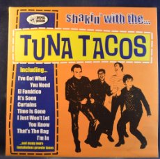 Discos de vinilo: TUNA TACOS - SHAKING WITH THE... TUNA TACOS - LP