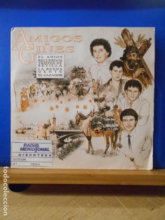 Vinyl records: AMIGOS DE GINES-EL ADIOS/RECUERDOS TRISTES DE SEVILLA/LA BUENA GENTE/EL CAZADOR