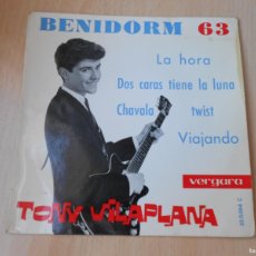Discos de vinilo: TONY VILAPLANA - FESTIVAL BENIDORM 63 -, EP, LA HORA + 3, AÑO 1963, VERGARA 35.0.064 C