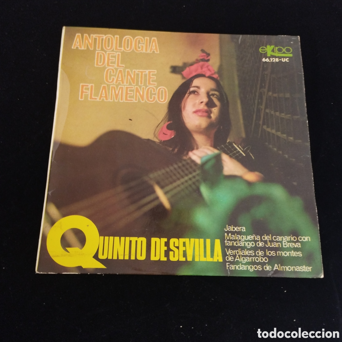 Disques de vinyle: EP - QUINITO DE SEVILLA - ANTOLOGIA DEL CANTE FLAMENCO - JABERA - EKIPO