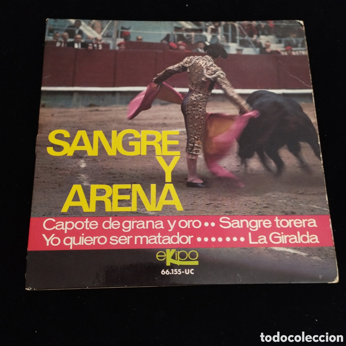 Disques de vinyle: EP - SANGRE Y ARENA - CAPOTE DE GRANA Y ORO - EKIPO