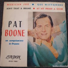 Discos de vinilo: PAT BOONE - EP SPAIN 1963 - LONDON EDGE-71804 MEXICAN JOE + VERS FATS DOMINO (AIN'T THAT A SHAME)