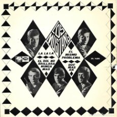 Discos de vinilo: LOS MUSTANG - LA LA LA / EL MISMO PROBLEMA / EL SOL NO BRILLARA NUNCA MAS / QUE MAS DA - 1966