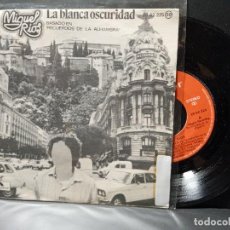 Dischi in vinile: MIGUEL RIOS LA BLANCA OSCURIDAD SINGLE SPAIN 1976 PDELUXE