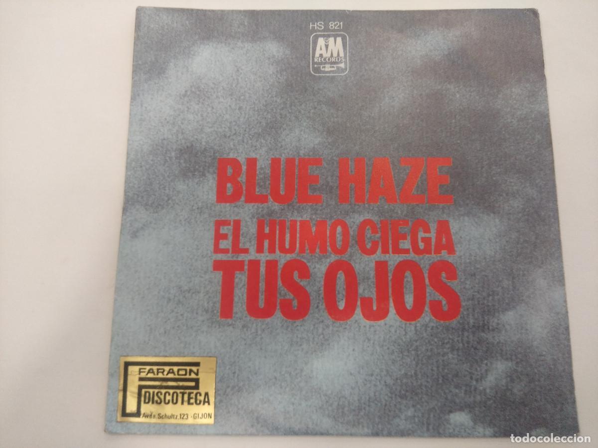 Discos de vinilo: BLUE HAZE/EL HUMO CIEGA TUS OJOS/SINGLE.