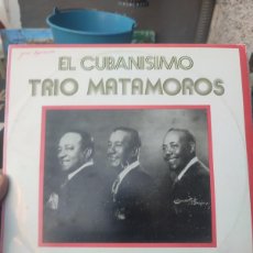 Discos de vinilo: DISCO LP TRIO MATAMOROS EL CUBANISIMO 1982