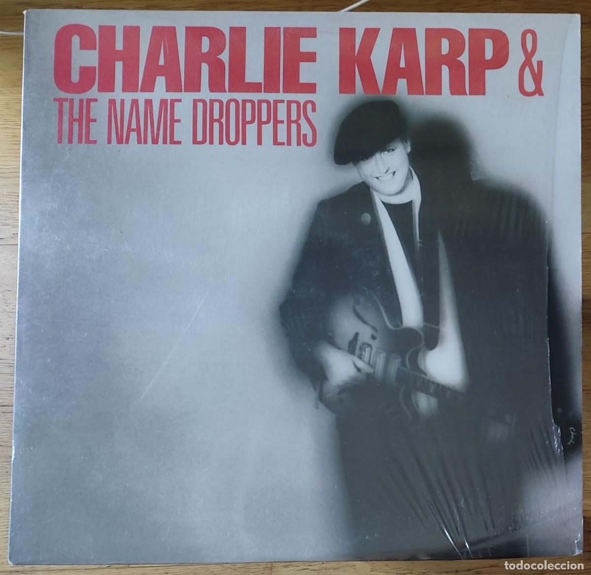 Discos de vinil: CHARLIE KARP & THE NAME DROPPERS LP 1987 BLUES ROCK ROCK N ROLL
