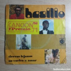 Discos de vinilo: SINGLE 7” BASILIO 1971 TIERRAS LEJANAS + NO VUELO A AMAR.