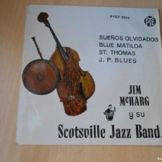 Discos de vinilo: JIM MCHARG Y SU SCOTSVILLE JAZZ BAND, EP, SUEÑOS OLVIDADOS + 3, AÑO 1962, PYE, PYEP 2015