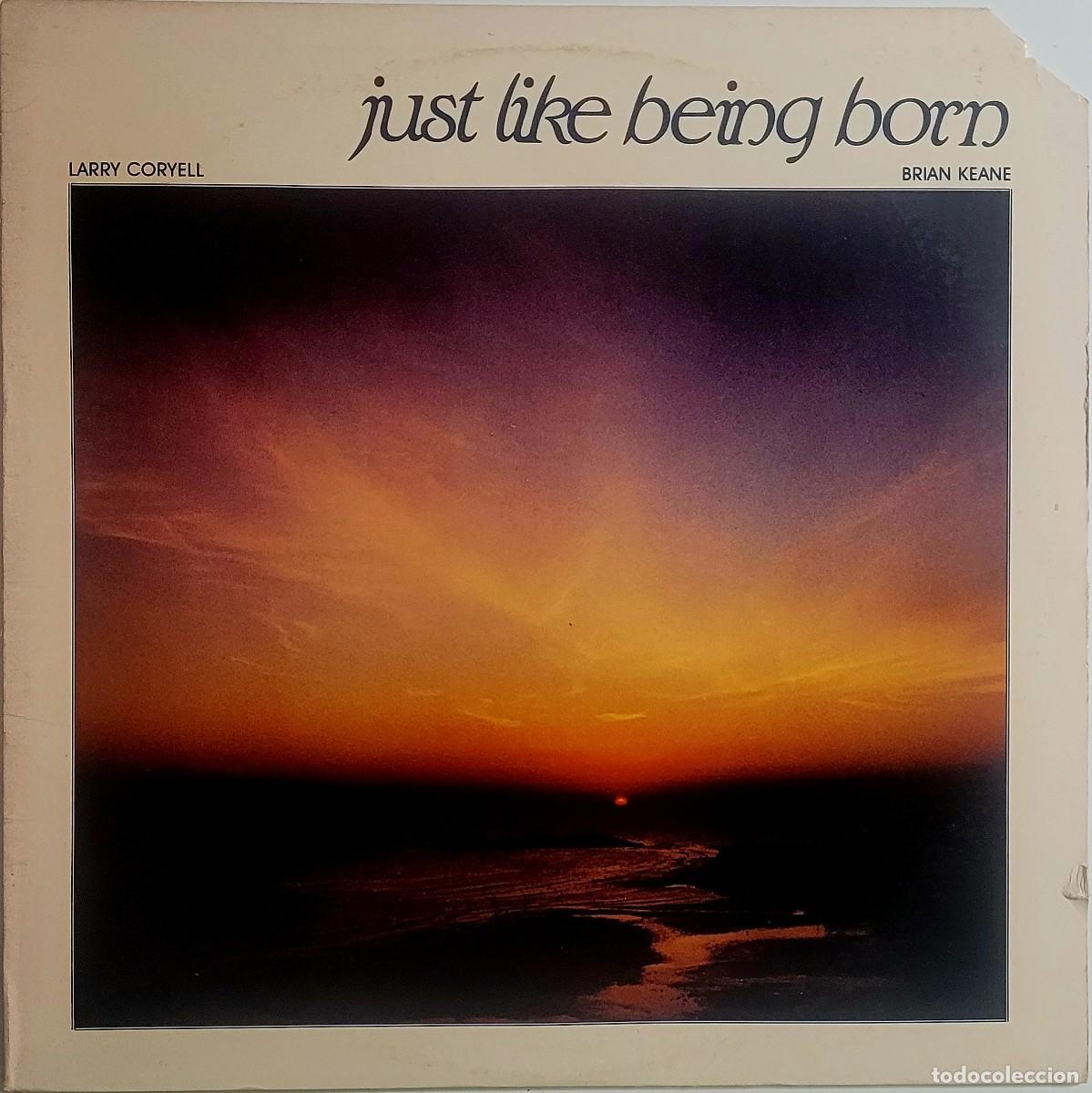 Discos de vinilo: LARRY CORYELL & BRIAN KEANE. JUST LIKE BEING BORN - Foto 1