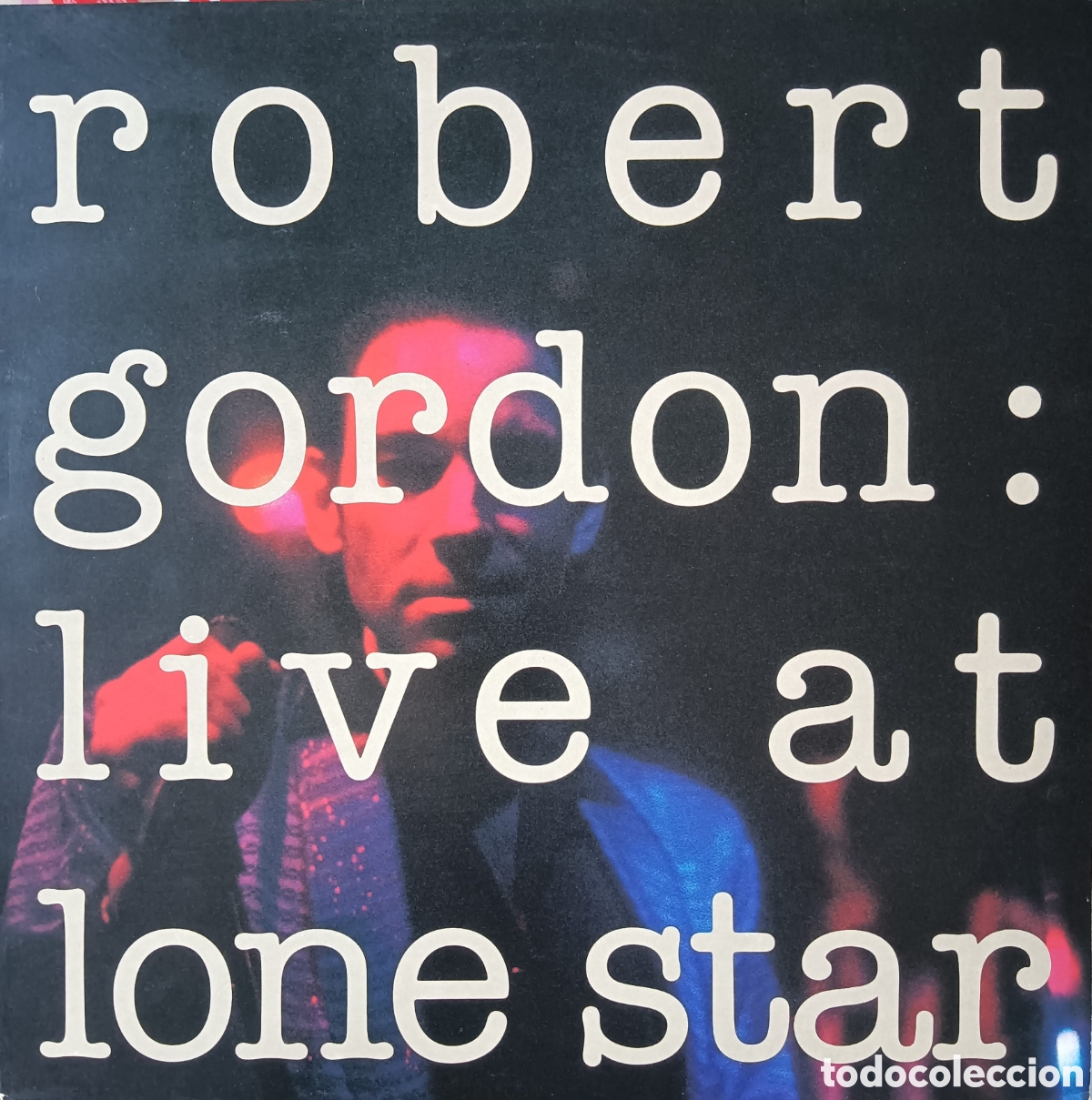 Discos de vinilo: Robert Gordon - Live at Lone Star, 1989 - Foto 1