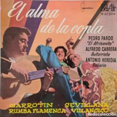 Discos de vinilo: RARO! EL ALMA DE LA COPLA. PEDRO PARDO ”EL AFRICANITO”. ALFREDO CABRERA. GARROTIN +3. 1961.