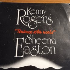 Discos de vinilo: KENNY ROGERS SHEENA EASTON - TENEMOS ESTA NOCHE.