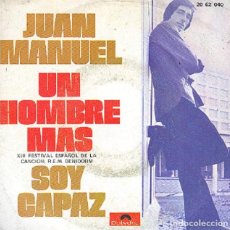 Discos de vinilo: JUAN MANUEL – UN HOMBRE MÁS; SOY CAPAZ – POLYDOR 20 62 040 – 1971