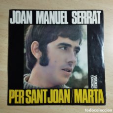 Discos de vinilo: SINGLE 7” JOAN MANUEL SERRAT 1968 PER SANT JOAN + MARTA.