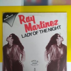 Discos de vinilo: MAXI SINGLE RAY MARTÍNEZ. LADY OF THE NIGHT