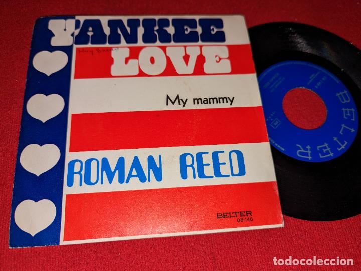 Dischi in vinile: ROMAN REED Yankee love/My mammy 7'' SINGLE 1972 Belter ESPA&Ntilde;A SPAIN