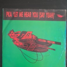 Discos de vinilo: PKA – LET ME HEAR YOU (SAY YEAH). 1990, ESPAÑA. VINILO, 7”, PROMO, 45 RPM