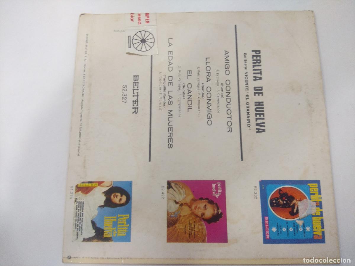 Discos de vinilo: PERLITA DE HUELVA/AMIGO CONDUCTOR/SINGLE. - Foto 3