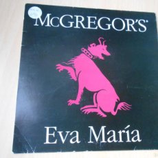 Discos de vinilo: MCGREGOR´S, SG, EVA MARÍA + 1, AÑO 1992, OKAY RECORDS P- 241 PROMOCIONAL