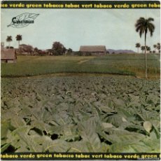 Discos de vinilo: VVAA (OMARA) - TABACO VERDE/GREEN TOBACCO/TABAC VERT - EP CUBA - CUBATABACO ‎EP-6144