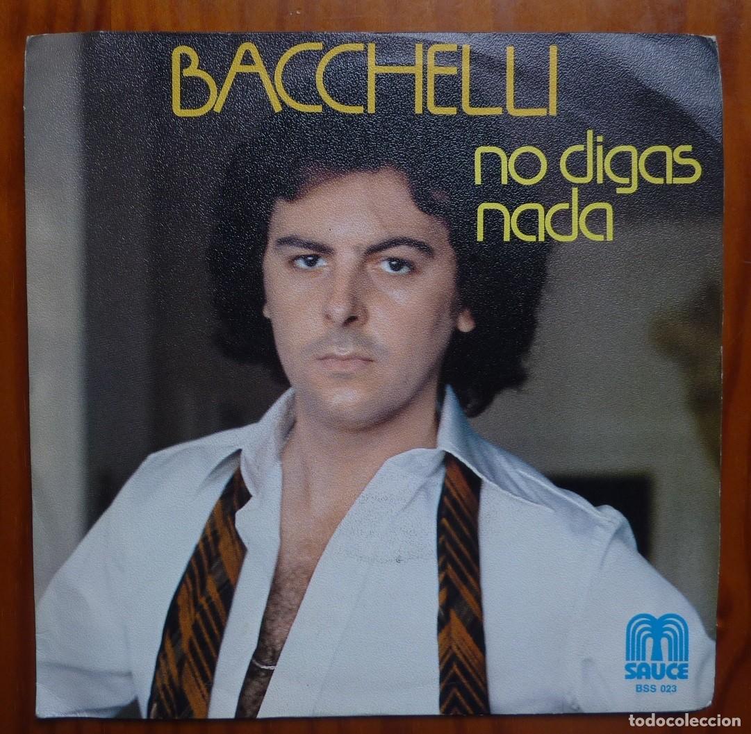 Discos de vinilo: BACCHELLI / NO DIGAS NADA / 1978 / SINGLE - Foto 1