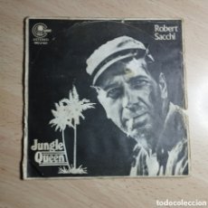 Discos de vinilo: SINGLE 7” ROBERT SACCHI 1979 JUNGLE QUEEN + CASABLANCA.