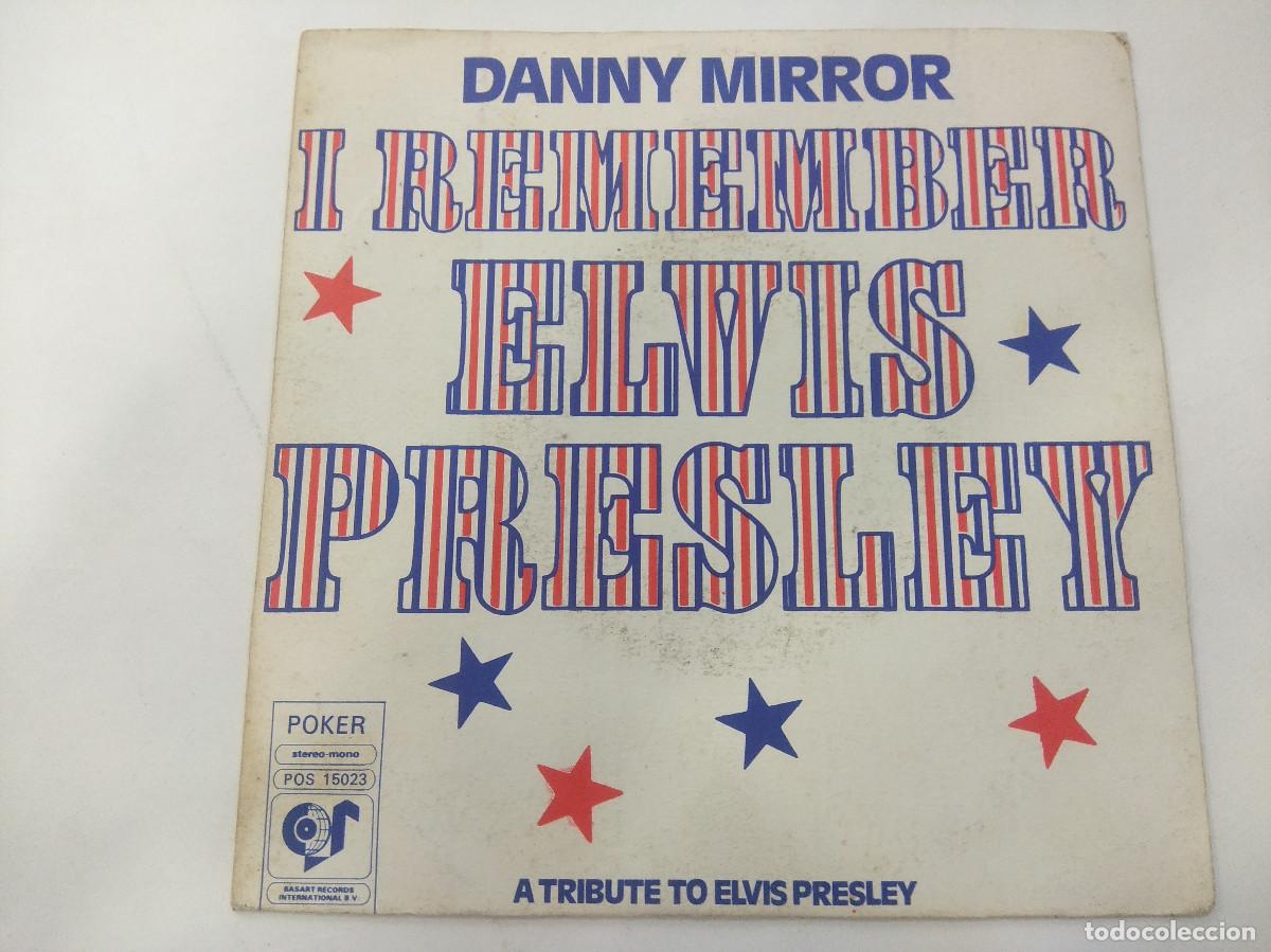 Discos de vinilo: DANNY MIRROR/I REMEMBER ELVIS PRESLEY/SINGLE. - Foto 1