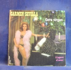 Discos de vinilo: CARMEN SEVILLA - CERA VIRGEN - LLEGARA EL AMOR - SINGLE