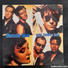 Discos de vinilo: DEACON BLUE – ONLY TENDER LOVE. 1993, ESPAÑA. VINILO, 7”, 45 RPM, SINGLE SIDED, PROMO