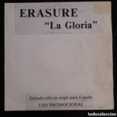 Discos de vinilo: ERASURE – LA GLORIA. 1990, ESPAÑA. VINILO, 7”, 45 RPM, SINGLE SIDED, PROMO