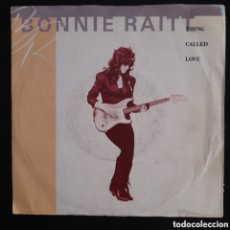 Discos de vinilo: BONNIE RAITT – THING CALLED LOVE. UK, 1989. VINILO, 7”, 45 RPM, SINGLE, SILVER INJECTION LABELS