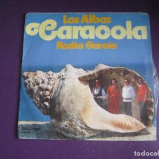 Discos de vinilo: LOS ALBAS ‎–CARACOLA / ROSITA GARCIA - SG VERGARA 1977- POCO USO