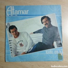Discos de vinilo: SINGLE 7” PROMO. ALTAMAR 1980 TODO ES TU + UNA MUJER POR AMIGO.