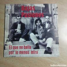 Discos de vinilo: SINGLE 7” PROMO BAJAS PASIONES 1983 EL QUE NO BAILA POR LO MENOS MIRA.(MISMO TEMA AMBAS CARAS)
