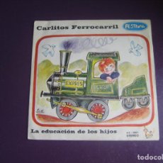 Discos de vinilo: CARLITOS FERROCARRIL / LA EDUCACION DE LOS HIJOS - SG ACCION 1972 - PEPE NIETO, CUENTOS INFANTIL