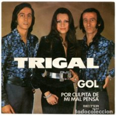 Discos de vinilo: TRIGAL GOL / POR CULPITA DE MI MAL PENSÁ