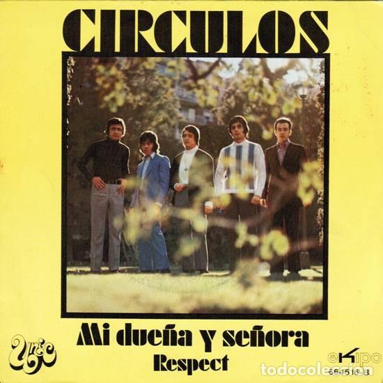 Discos de vinilo: C&Iacute;RCULOS MI DUE&Ntilde;A Y SE&Ntilde;ORA / RESPECT - Foto 1