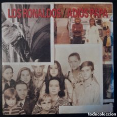 Discos de vinilo: LOS RONALDOS – ADIÓS PAPÁ. 1988. VINILO, 7”, 45 RPM, SINGLE