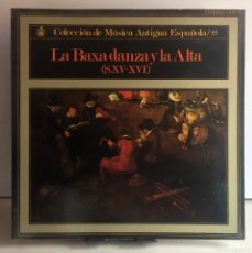 Discos de vinilo: COLECCIÓN DE MÚSICA ANTIGUA ESPAÑOLA 22 - LA BAXA DANZA Y LA ALTA (S. XV-XVI) - LP