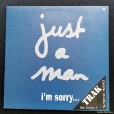 Discos de vinilo: JUST A MAN - I´M SORRY - RKG RECORDS - VLMX1350-3