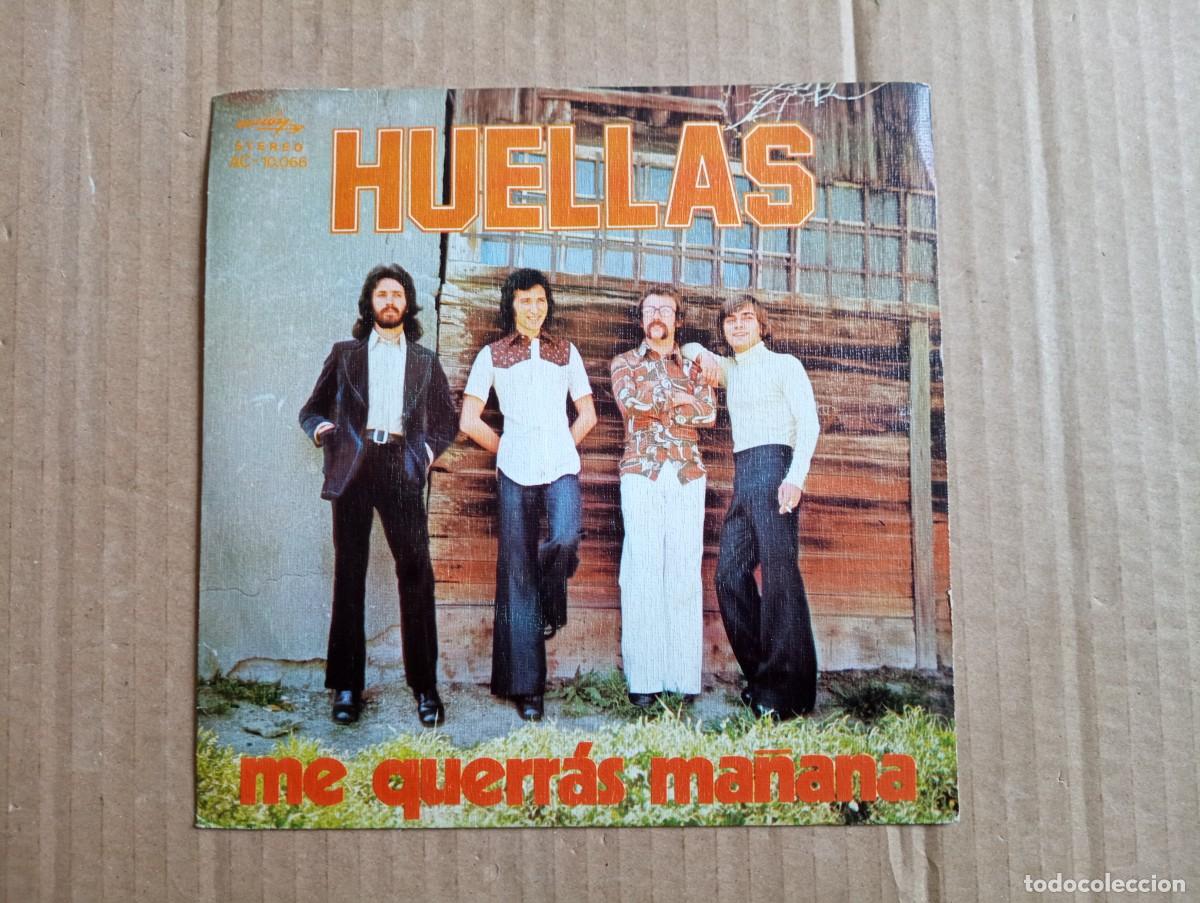 Discos de vinilo: HUELLAS - ME QUERRAS MA&Ntilde;ANA SINGLE 1974 - Foto 1